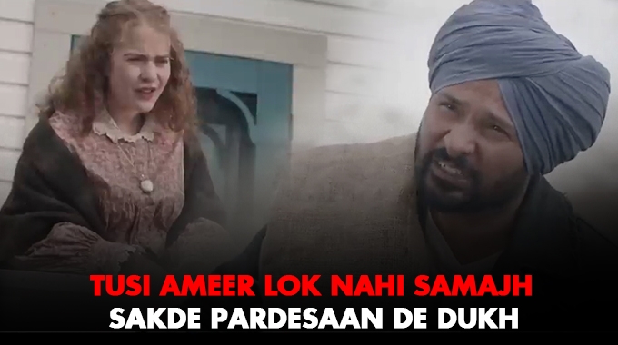 “Tusi Ameer Lok Nahi Samajh Sakde Pardesaan De Dukh” - 5 Best Dialogues From Trailer of 'Chhalla Mud Ke Nahi Aaya' Amrinder Gill’s Upcoming Movie