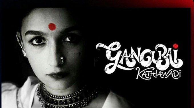 Gangubai Kathiawadi - latest bollywood movies
