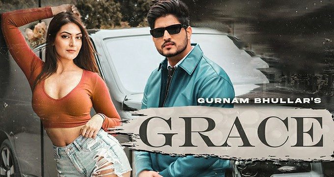 Grace - Latest Punjabi Songs 2022