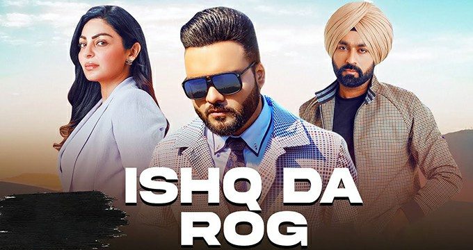 Ishq Da Rog - Latest Punjabi Songs 2022