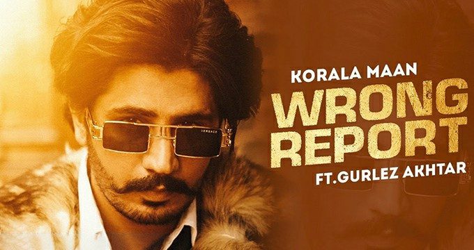 Wrong Report - Latest Punjabi Songs 2022