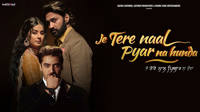 Je Tere Naal Pyar Na Hunda - Latest Punjabi Movies Releasing In December 2022